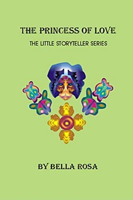The Princess Of Love: The Little Storyteller Series-..
