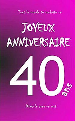 Joyeux Anniversaire - 40 Ans: Livre D'Or À Écrire - Taille S - Rose-..