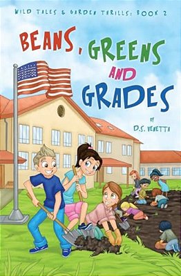 Beans, Greens & Grades: Education Edition-..