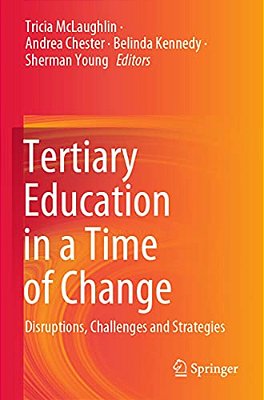 Tertiary Education In A Time Of Change: Disruptions, Challenges And Strategies-..