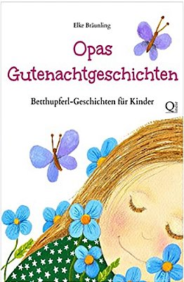 Opas Gutenachtgeschichten: Betthupferl-Geschichten Für Kinder-..