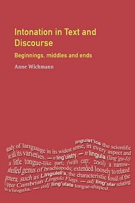 Intonation In Text And Discourse: Beginnings, Middles And Ends-..