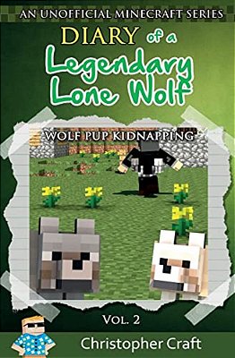 Diary Of A Legendary Lone Wolf: Wolf Pup Kidnapping-..