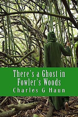 There's A Ghost In Fowler's Woods: Young Readers-..