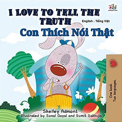 I Love To Tell The Truth (English Vietnamese Bilingual Book For Kids)-..