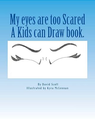 My Eyes Are Too Scared-..