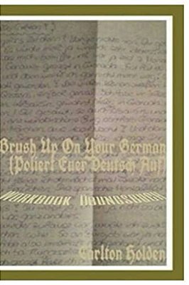 Brush Up On Your German (Poliert Euer Deutsch Auf): Workbook (Uebungsbuch)-..