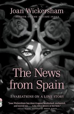 The News From Spain: Seven Variations On A Love Story-..