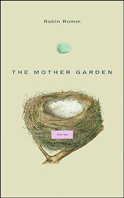 The Mother Garden: Stories-..