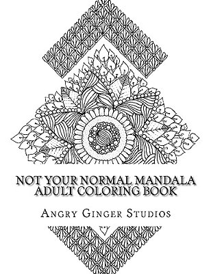 Not Your Normal Mandala Adult Coloring Book-..