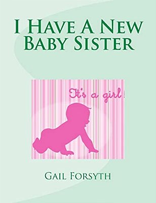 I Have A New Baby Sister-..