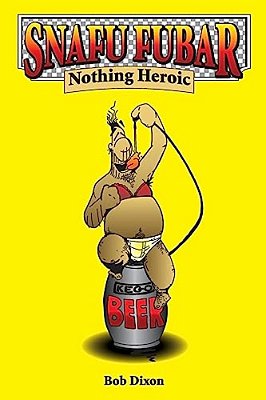 Snafu Fubar: Nothing Heroic-..