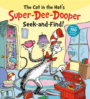 The Cat In The Hat's Super-Dee-dooper Seek And Find!: With Over 100 Silly Things To Find-..