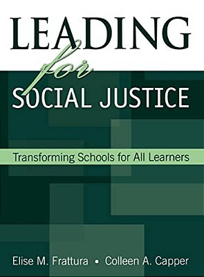 Leading For Social Justice: Transforming Schools For All Learners-..