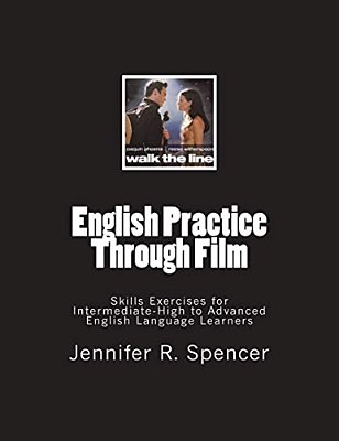 English Practice Through Film: Skills Exercises For Intermediate High To Advanced Language Learners-..