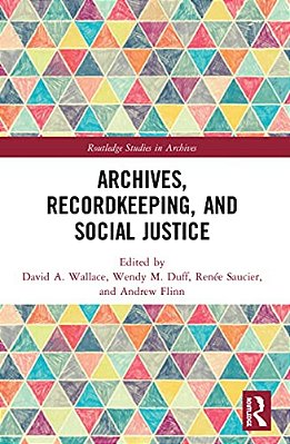 Archives, Recordkeeping And Social Justice-..