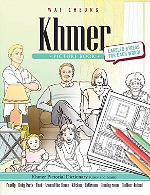 Khmer Picture Book: Khmer Pictorial Dictionary (Color And Learn)-..