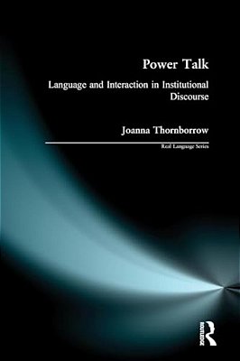 Power Talk: Language And Interaction In Institutional Discourse-..