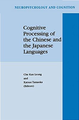 Cognitive Processing Of The Chinese And The Japanese Languages-..