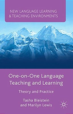 One-On-one Language Teaching And Learning: Theory And Practice-..
