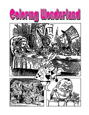 Coloring Wonderland: An Amazing Adventure With Alice In Coloring Wonderland!-..
