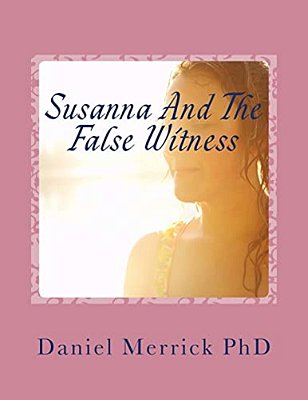 Susanna And The False Witness: The Book Of Shoshanna-..