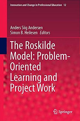 The Roskilde Model: Problem-Oriented Learning And Project Work-..
