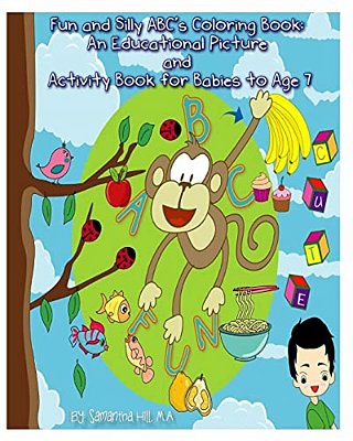 Fun And Silly Abc's Coloring Book: An Educational Picture And Activity Book For-..
