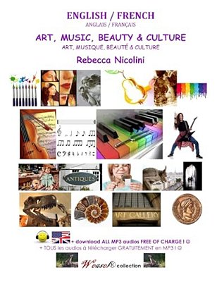 Anglais/Francais: Art, Musique, Beaute & Culture: Version Couleur-..
