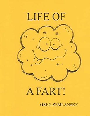 The Life Of A Fart-..