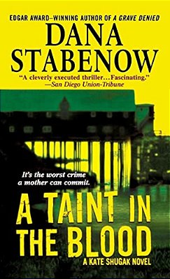 A Taint In The Blood: A Kate Shugak Novel-..