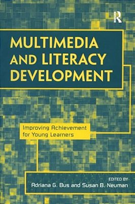Multimedia And Literacy Development: Improving Achievement For Young Learners-..