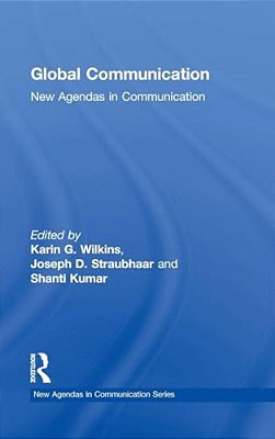 Global Communication: New Agendas In Communication-..