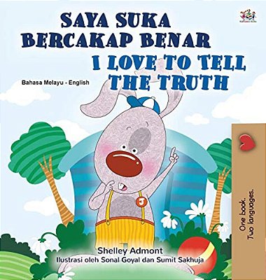 I Love To Tell The Truth (Malay English Bilingual Children's Book)-..