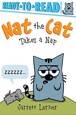 Nat The Cat Takes A Nap: Ready-To-read Pre-Level 1-..