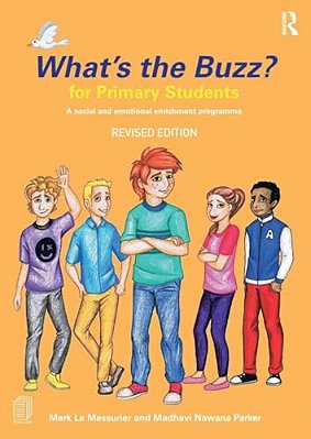 What's The Buzz? For Primary Students: A Social And Emotional Enrichment Programme-..