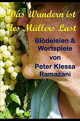 Das Wundern Ist Des Muellers Last: Blödeleien & Wortspiele-..