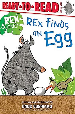 Rex Finds An Egg: Ready-To-read Level 1-..