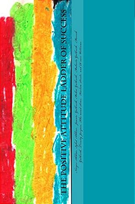 The Positive Attitude Ladder Of Success-..