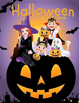 Halloween Activity Book: Over 60 Activity Pages And Coloring Pages: Halloween Activities: Mazes Word Search Matching Tracing And More!-..