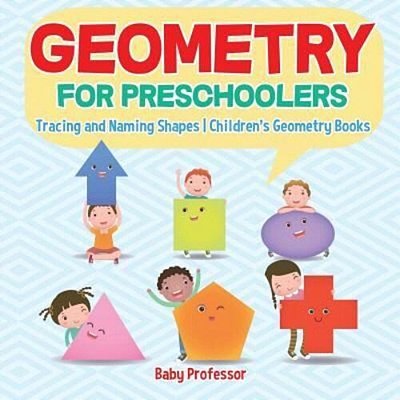 Geometry For Preschoolers: Tracing And Naming Shapes Children's Geometry Books-..