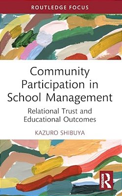 Community Participation In School Management: Relational Trust And Educational Outcomes-..