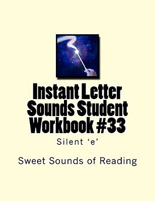 Instant Letter Sounds Student Workbook #33: Silent 'E'-..
