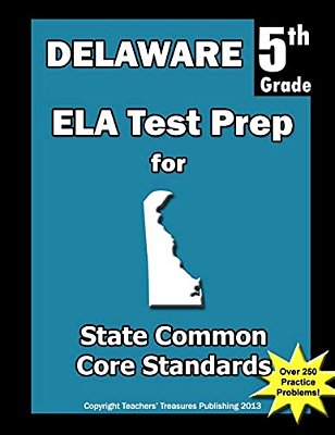 Delaware 5Th Grade Ela Test Prep: Common Core Learning Standards-..