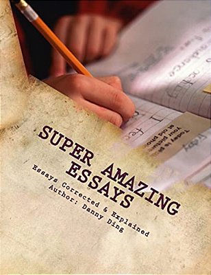 Super Amazing Essays(tm): Esl Writing: Esl Essays Corrected & Explained-..