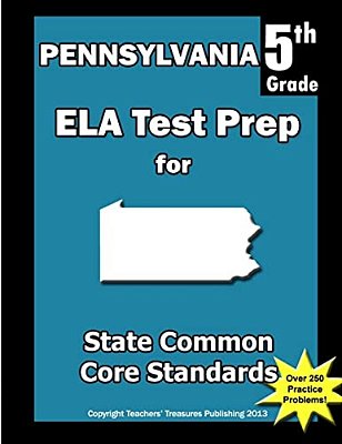 Pennsylvania 5Th Grade Ela Test Prep: Common Core Learning Standards-..