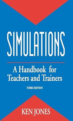 Simulations: A Handbook For Teachers And Trainers-..