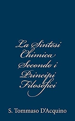 La Sintesi Chimica Secondo I Principii Filosofici-..