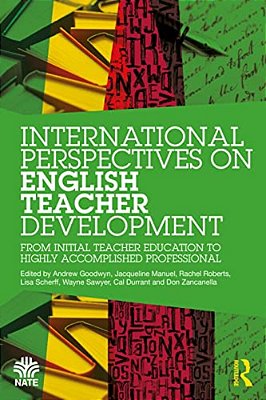 International Perspectives On English Teacher Development: From Initial Teacher Education To Highly Accomplished Professional-..
