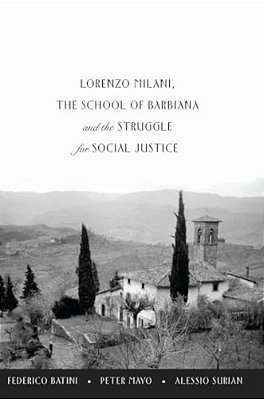 Lorenzo Milani, The School Of Barbiana And The Struggle For Social Justice-..